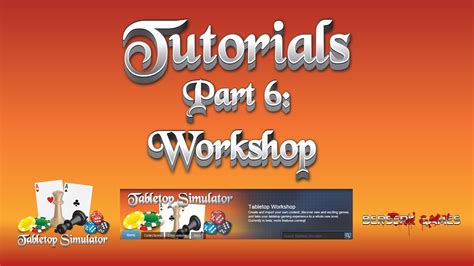 tabletop simulator workshop|Tabletop Simulator Tutorial Series Part 6: Workshop .